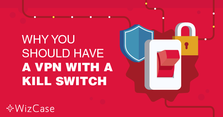 Por que ter um recurso de kill switch de VPN &eacute; t&atilde;o importante?