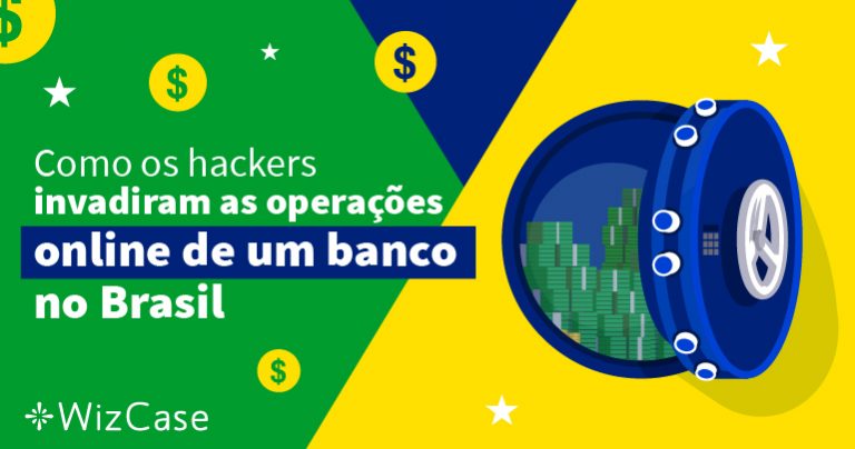Como os hackers invadiram as opera&ccedil;&otilde;es online de um banco no Brasil