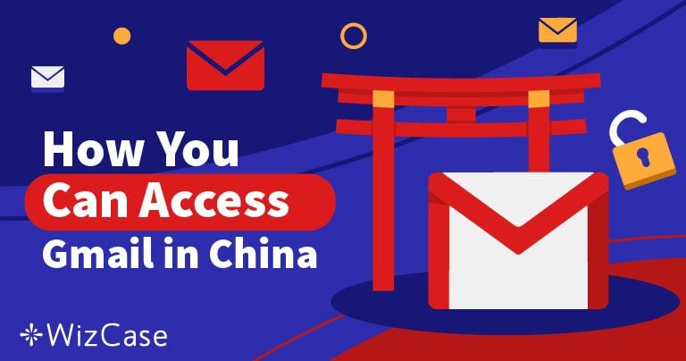 Como acessar o Gmail na China em 2024