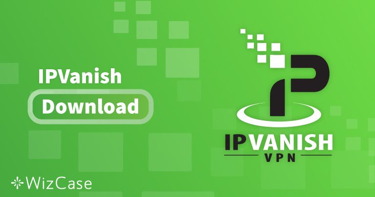 Baixe a IPVanish (versão mais recente) para desktop e celular