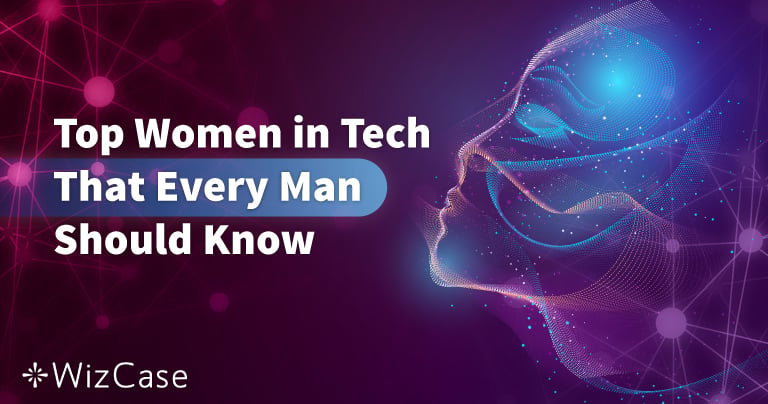 50 Mulheres na Ind&uacute;stria da Tecnologia que Todo Homem Deveria Conhecer