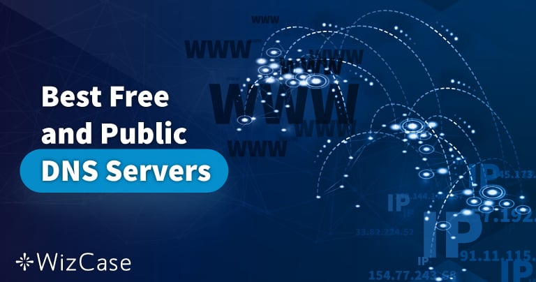 21 Melhores Servidores DNS Públicos e Gratuitos (para Cada País) em 2024